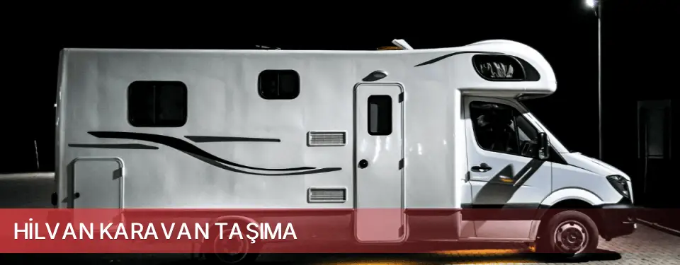 Hilvan İlçemi Karavan Taşıma